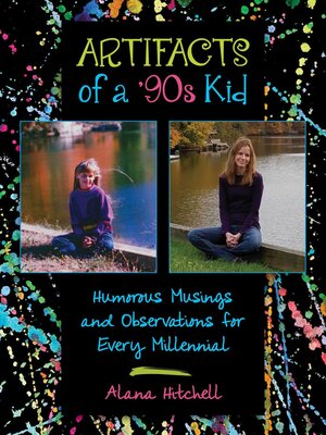 cover image of Artifacts of a '90s Kid: Humorous Musings and Observations for Every Millennial